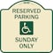 Signmission Reserved Parking Sunday W/ Graphic Heavy-Gauge Aluminum Architectural Sign, 18" x 18", TG-1818-23006 A-DES-TG-1818-23006 - alternate 1